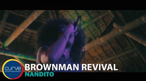 Brownman Revival Nandito Official Music Video Youtube