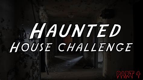 Exploring Haunted House Gone Wrong Haunted House Challenge Part 3