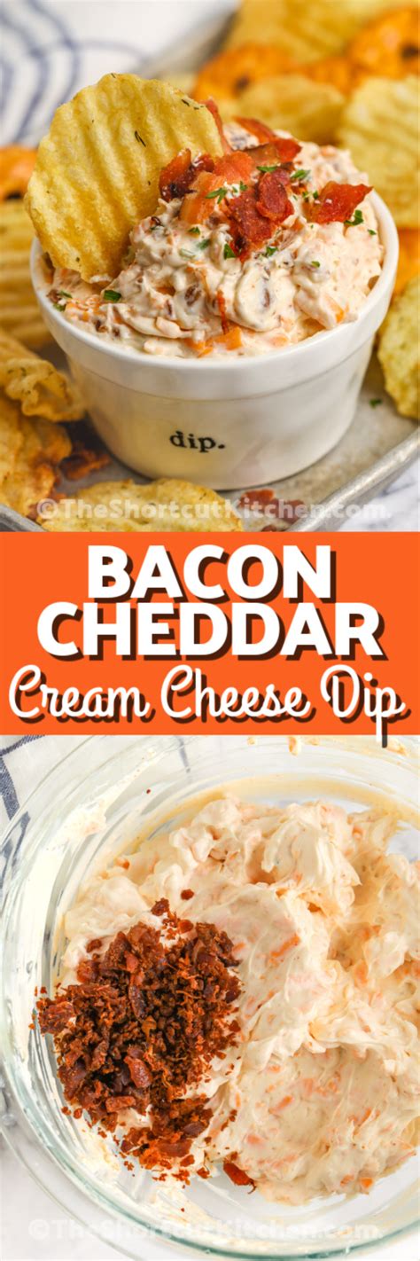 Bacon Cheddar Cream Cheese Dip 5 Min Recipe The Shortcut Kitchen