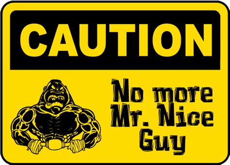 no more mr nice guy sign claim your 10 discount