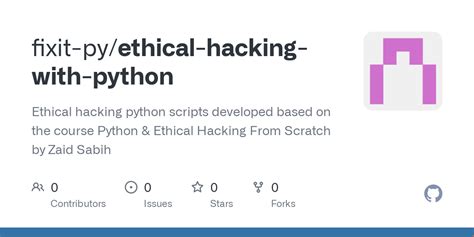 Github Fixit Pyethical Hacking With Python Ethical Hacking Python