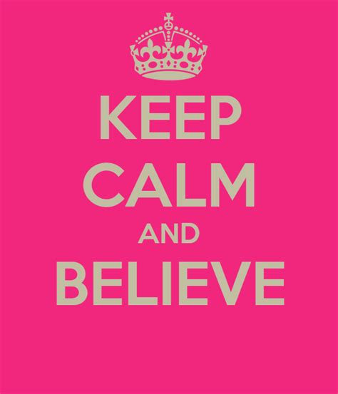 Keep Calm And Believe Poster Destiny Keep Calm O Matic