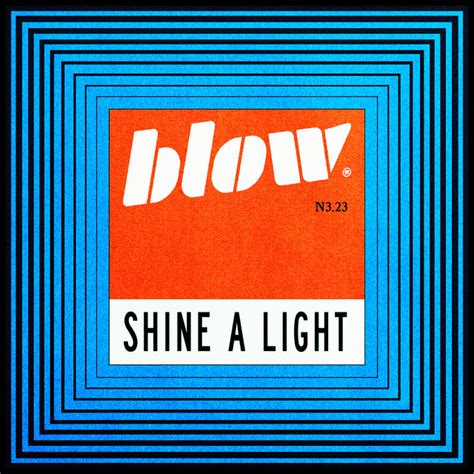 Shine A Light N323 Single By Blow Spotify