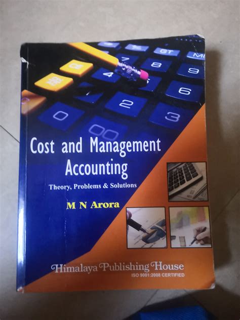 Below is the list of management accounting reference books and text books useful for students of mba, bba, pgdm, mms, bcom and mcom. Buy COST AND MANAGEMENT ACCOUNTING BY M.N. ARORA | BookFlow