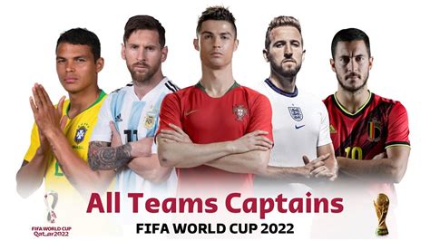 Fifa World Cup 2022 Captains And Coaches List Of All 32 Teams