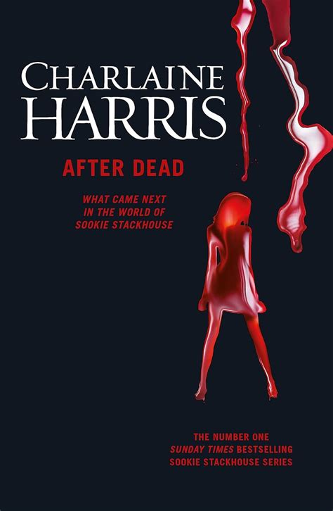 After Dead What Came Next In The World Of Sookie Stackhouse Charlaine Harris 8601418334248