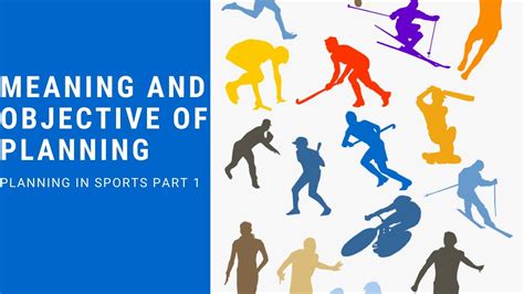 Planning In Sports Part 1 Meaning And Objectives Of Planning Youtube
