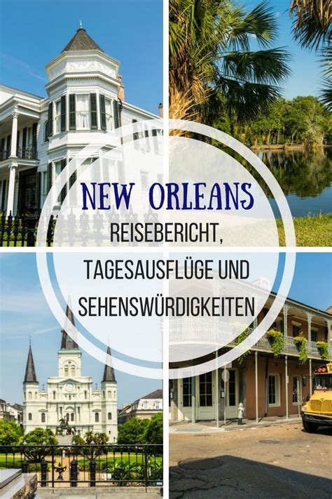 Reisebericht Tagesausflüge Und Sehenswürdigkeiten New Orleans