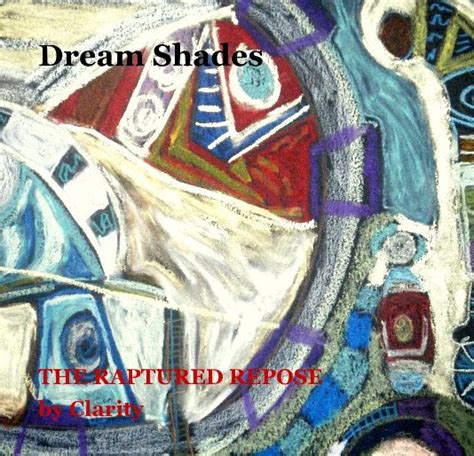 Dream Shades By Clarity Blurb Books