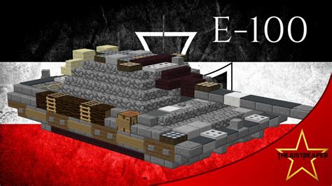 Minecraft Ww2 Build Tutorial E 100 Youtube
