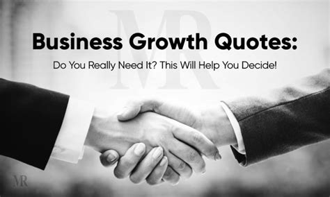 Business Growth Quotes Do You Really Need It This Will Help You Decide