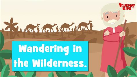 Wandering In The Wilderness Story Youtube