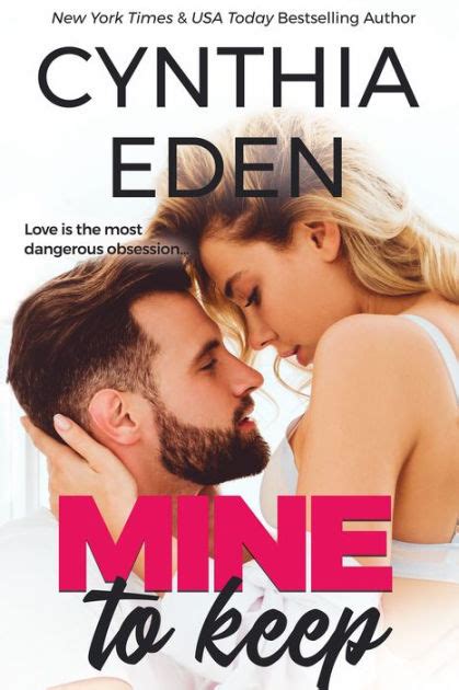 mine to keep by cynthia eden paperback barnes and noble®