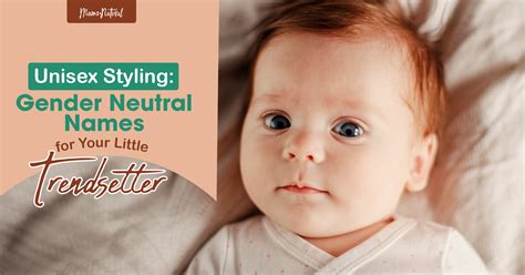 unisex styling gender neutral names for your little trendsetter mama natural