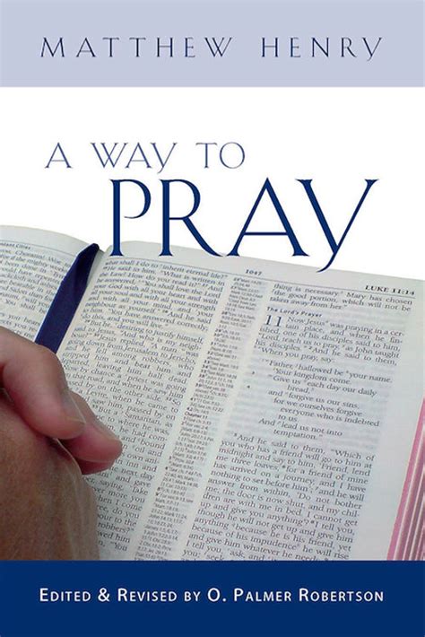 A Way To Pray A Biblical Method For Enriching Your Prayer Life Matthew Henry Hardcover Book