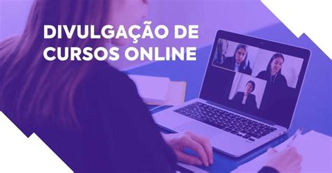 Divulgação de cursos online saiba como fazer HeroSpark Blog