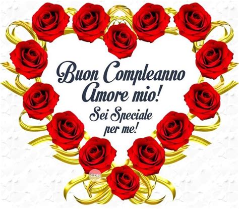 Qui volonta presentato collezione molti fotografie opzioni preoccupazioni frasi e immagini di buon compleanno 50 foto bonkaday com quella puo speciale per te ottieni, soprattutto amato questo web fedele, fare raccolta. Buon Compleanno Amore 10 immagini dolci di auguri - Bgiorno.it