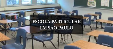 Escolas Particulares Em São Paulo Confira Os Principais Nomes Da Região