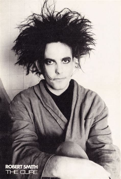 Sometimes It Doesnt Even Look Like You Robert Smith The Cure Robert