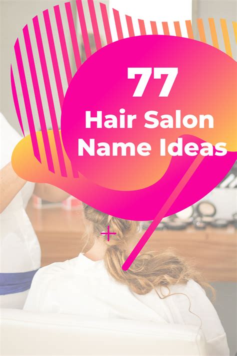 77 Unique And Classy Hair Salon Name Ideas Classy Hair Salon Names