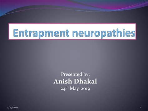 Entrapment Neuropathies By Dr Aryan Ppt