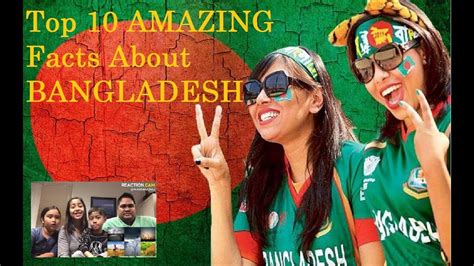 top 10 amazing facts about bangladesh reaction youtube