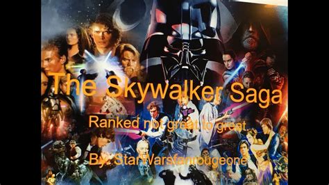 The Skywalker Saga Ranked Worst From Best The Last Rank Spoilers