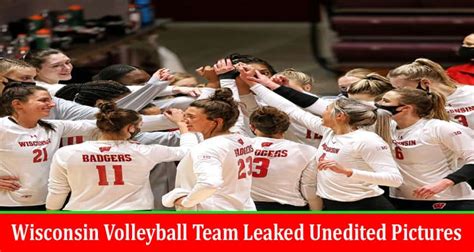 Wisconsin Volleyball Team Leaked Unedited Pictures Wisconsin