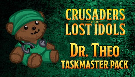 Crusaders Of The Lost Idols Dr Theo Taskmaster Pack On Steam
