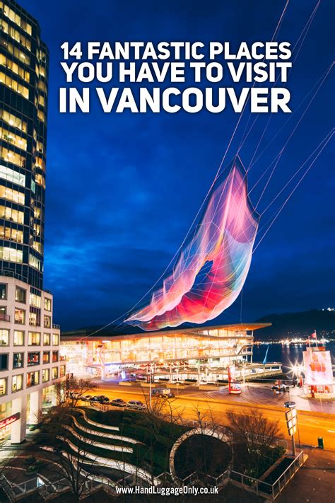 Protect yourself and your family with a legally binding will. 14 Fantastic Places You Have To Visit In Vancouver, Canada - Hand Luggage Only - Travel, Food ...