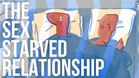The Sex Starved Relationship Youtube