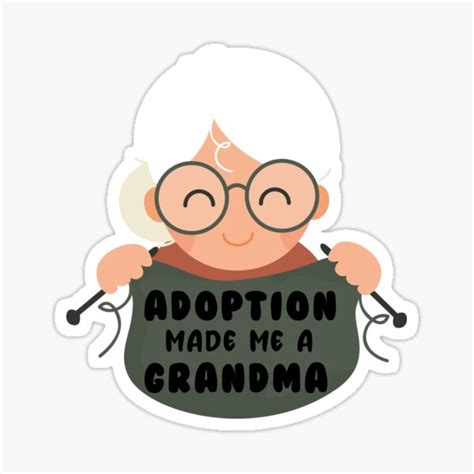 Grandmother Adoption Adoption Made Me A Grandma Sticker For Sale By Etsny Redbubble