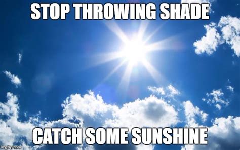 Sunshine Memes Imgflip
