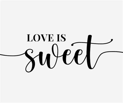 Love Is Sweet Svg Cut File For Cricut And Silhouette Wedding Etsy