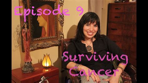 Surviving Cancer Episode 9 Youtube