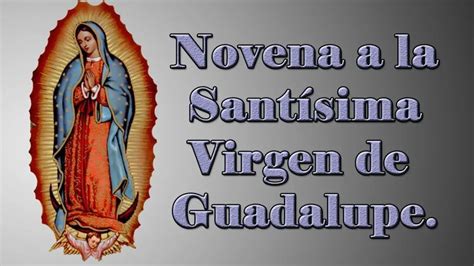 Novena A La Virgen De Guadalupe Lo Que Debes Saber