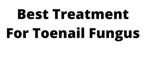 Best Toenail Fungus Treatment Cvs