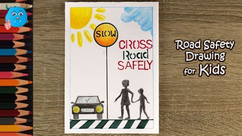 Street safety is an important issue for all. Road safety poster drawing easy idea for kids school ...