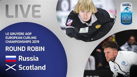 Russia V Scotland Mens Round Robin Le Gruyère Aop European Curling