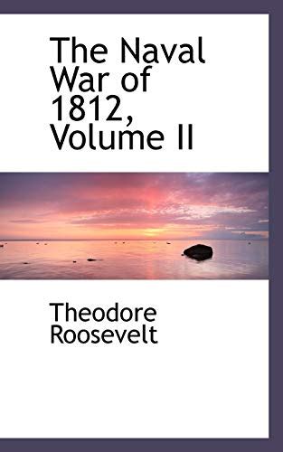 The Naval War Of 1812 By Theodore Roosevelt Goodreads