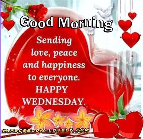 Sending Love Peace And Happiness To Everyone Happy Wednesday Good Morning Pictures Photos