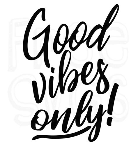 Free Good Vibes Only Svg Cut File Free Svgs