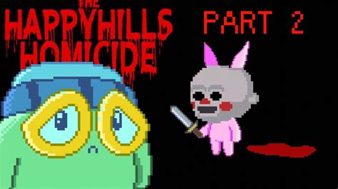 The Happyhills Homicide Part 2 Animated Lets Play Chew Gum Play