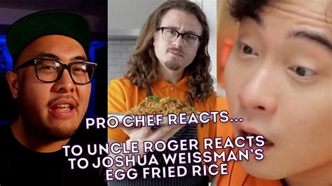 Pro Chef Reacts This Youtuber Challenge Uncle Roger Joshua Weissman