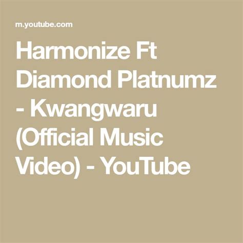 Harmonize Ft Diamond Platnumz Kwangwaru Official Music Video