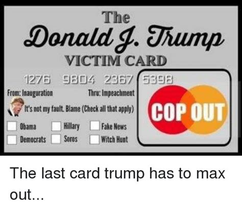 Dec 22, 2020 · while anybody can be a victim of credit card fraud, nobody has to have their life or even day ruined because of it. The Donald gThump VICTIM CARD 1276 9804 2367 5398 From Inauguration Thru Impeachment COP OUT It ...