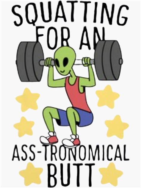 Squatting For An Asstronomical Butt Funny Alien Fitness Pun Sticker