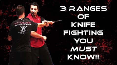 Seminar Clip 3 Ranges Of Knife Fighting Explained Youtube