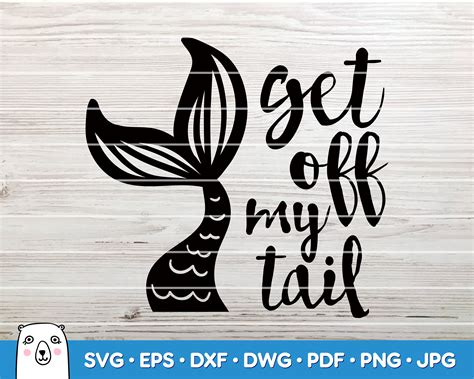 Car Decal Svg Files Get Off My Tail Mermaid For Car Decal Svg Png Dxf Eps Chameleon Cuttables