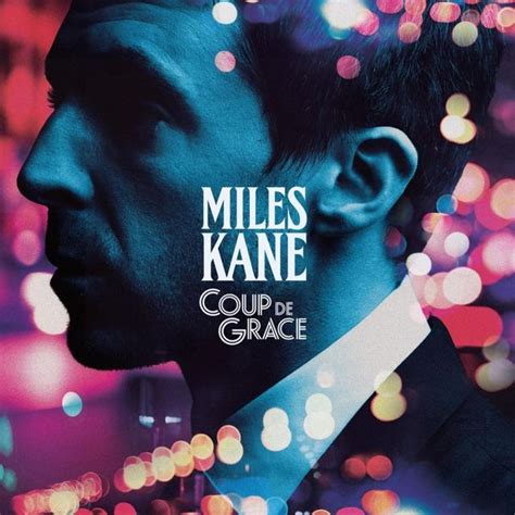 miles kane coup de grace lyrics and tracklist genius